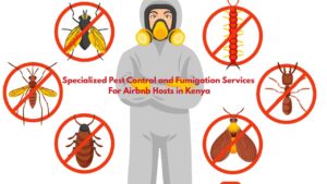 Specialized Pest Control and Fumigation Services For Airbnb Hosts in Kenya